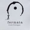 Fermata (feat. Robert Mehmet Ikiz & Baran Say)