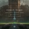 First Time (feat. Dylan Matthew) - Single