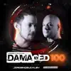 Stream & download Damaged 100