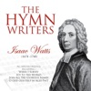 The Hymn Writers: Isaac Watts