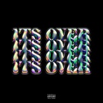 It's Over by Pouya & Rocci