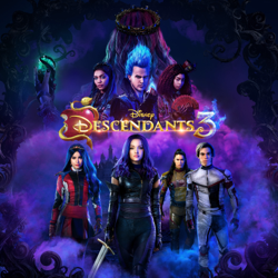 Descendants 3 (Original TV Movie Soundtrack) - Dove Cameron, Sofia Carson &amp; China Anne McClain Cover Art