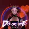 AleXa - Do Or Die artwork