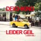 Leider geil (Leider geil) [Moonbootica Remix] - Deichkind lyrics