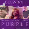 Stream & download Blowing Purple (feat. King Gordy & Mz Rita) - Single