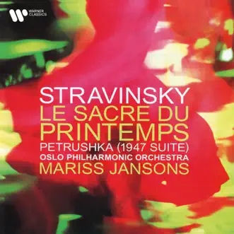 Stravinsky: Le Sacre du printemps & Petrushka by Mariss Jansons & Oslo Philharmonic Orchestra album reviews, ratings, credits