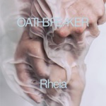 Oathbreaker - Be Able to Feel Nothing