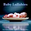 Baby Lullabies: Baby Lullaby Music and Calm Piano For Baby Sleep Music album lyrics, reviews, download