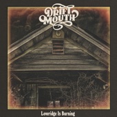Drift Mouth - Chase After Me Sheriff.