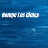 Rompe los Cielos - Single