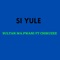 Si Yule (feat. Chikuzee) - Sultan.Wa.Pwani lyrics