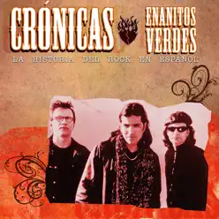 Cronicas: Los Enanitos Verdes - Enanitos Verdes