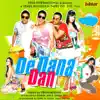 De Dana Dan (Original Motion Picture Soundtrack) album lyrics, reviews, download