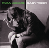 Easy Tiger - Ryan Adams