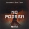 No Podran (feat. Alexxander & Rudy Torres) - Royalty Kings lyrics