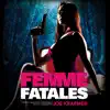 Femme Fatales (Original Television Soundtrack) album lyrics, reviews, download