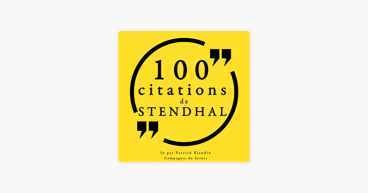 100 Citations De Stendhal Les 100 Citations De On Apple Books