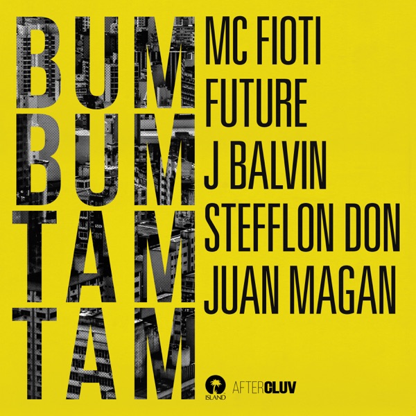 Bum Bum Tam Tam - Single - MC Fioti, Future, J Balvin, Stefflon Don & Juan Magán