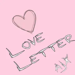 Love Letter - Single by AJX album reviews, ratings, credits