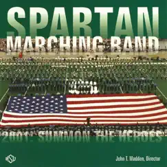 Summon the Heroes by Michigan State University Spartan Marching Band & John T Madden album reviews, ratings, credits