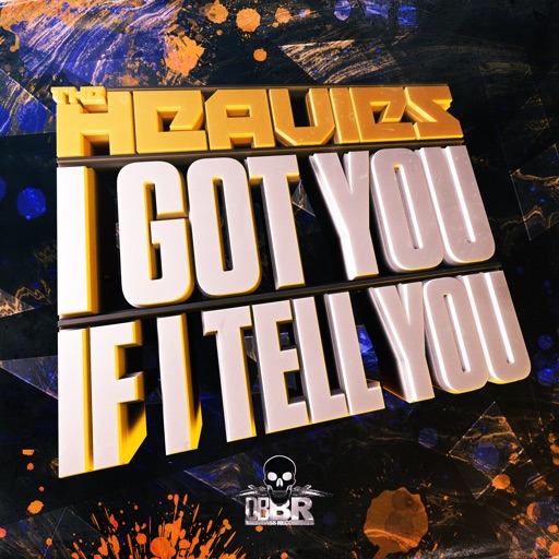 I Got You / If I Tell You - Single by The Heavies