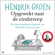 Hendrik Groen - Opgewekt naar de eindstreep