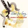 Blues For Gary album lyrics, reviews, download