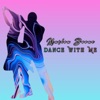 Dance With Me - Single