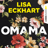 Lisa Eckhart - Omama (Ungekürzt) artwork