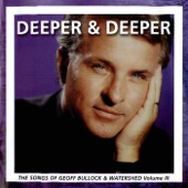 Deeper & Deeper: The Songs of Geoff Bullock III artwork