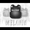 Bulletproof Melanin - Single album lyrics, reviews, download
