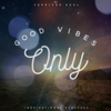 Good Vibes Only (Inspirational Speeches) - Fearless Soul