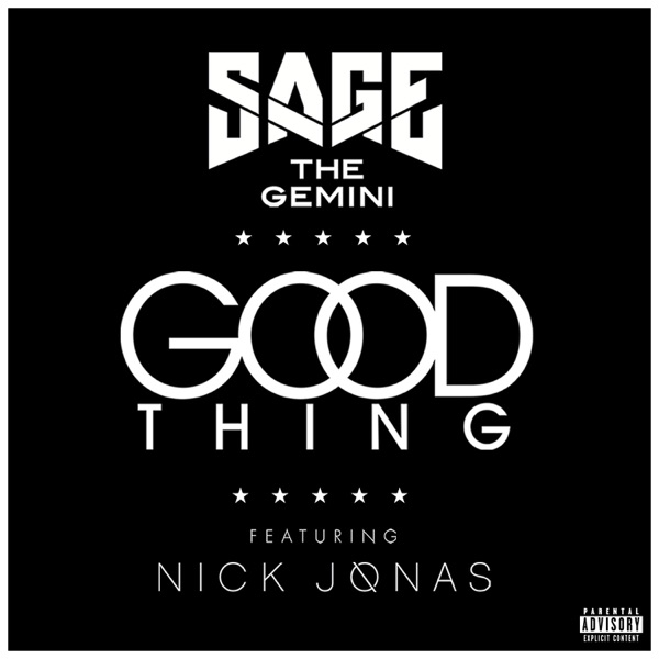 Good Thing (feat. Nick Jonas) - Single - Sage the Gemini