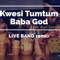 Baba God (feat. Kurl Songx) - Kwesi TumTum lyrics