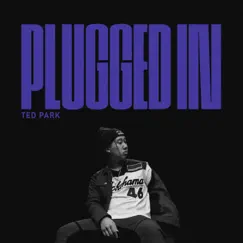 Plugged In by Ted Park album reviews, ratings, credits