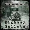 Highway Bullets - Single album lyrics, reviews, download