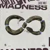 Madness - Single album lyrics, reviews, download
