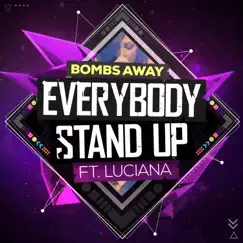 Everybody Stand Up (Radio Edit) [feat. Luciana] - Single by Bombs Away album reviews, ratings, credits
