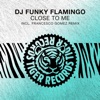 Close to Me (Remixes) - EP