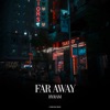 Far Away - Single