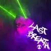 Stream & download LAST BREATH - Single