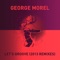 Let's Groove (George Morel Remix) - George Morel lyrics