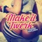 Make It Twerk - DJ Nino Brown lyrics