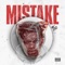 Mistake - NoCap lyrics