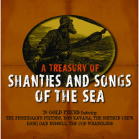 The Fisherman's Friends, Long Dan Russell, The Cod Wranglers & Ron Kavana & The Sherkin Crew - A Treasury Of Shanties And Songs Of The Sea artwork