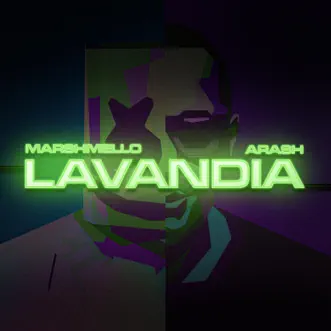 Lavandia - Single by Marshmello & Arash album reviews, ratings, credits