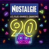 Nostalgie 90 : Les plus grandes chansons artwork