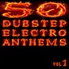 50 Dubstep Electro Anthems Vol. 1 - Mashup Dance Charts Edition 2012