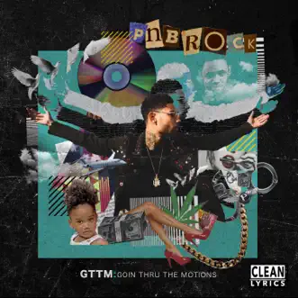 GTTM: Goin Thru the Motions by PnB Rock album reviews, ratings, credits