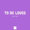 To Be Loved - Single (feat. Brika) - Single album lyrics, reviews, download